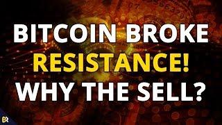 #Bitcoin Breaks Resistance - Why the sell? (Technical Analysis)