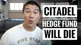 Citadel Hedge Fund will Die Out as CEO Disses His Future Clients - Don't Buy Bitcoin? Sure.