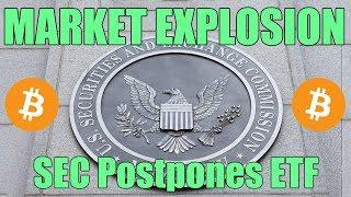 Market EXPLOSION - SEC Postpones Bitcoin ETF  - Bitcoin and Cryptocurrency News