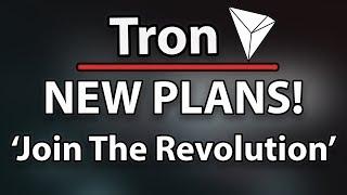 Tron (TRX) Plans To Expand! & 'Join The Revolution' - Justin Sun