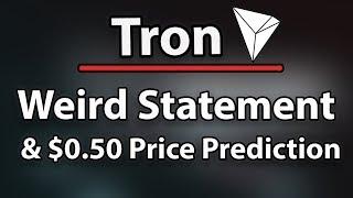 Tron (TRX) Weird Statement & $0.50 Price Prediction Analysis!