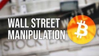 Wall Street Manipulation, Bitcoin & The History of Money