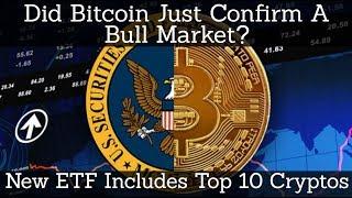 Crypto News | Did Bitcoin Just Confirm Bull Market?! Top 10 Crypto ETF?