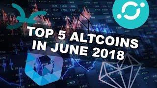 Top 5 Altcoins That Will Make You Rich In 2018 | Best Cryptocurrency Coins To Trade In June!