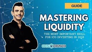 How Liquidity Works in Crypto (and ICO Investing) in 2018