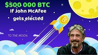 $500 000 Bitcoin If John McAfee Gets Elected - Today's Crypto News