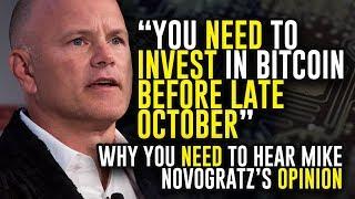 “You NEED To INVEST In Bitcoin BEFORE LATE OCTOBER” - Why You NEED To Hear Mike Novogratz’s OPINION