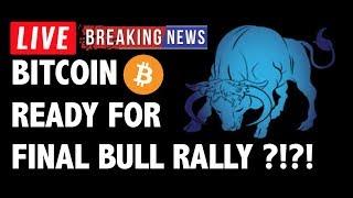 Bitcoin (BTC) Ready for Final Bull Rally?! - Crypto Market Technical Analysis & Cryptocurrency News