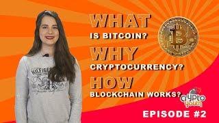 WHAT IS BITCOIN? WHY CRYPTOCURRENCY? HOW BLOCKCHAIN WORKS?
