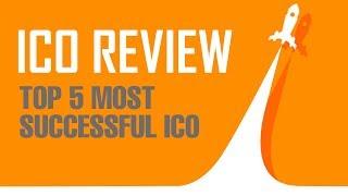 TOP 5 MOST SUCCESSFUL ICO