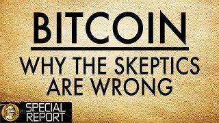 Bitcoin Explained - Why the Skeptics are Wrong
