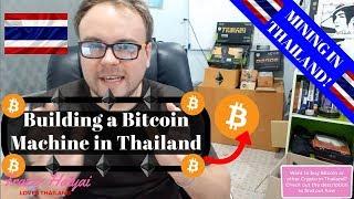 Bitcoin mining in Thailand - mining Cryptocurrency - building a mining rig