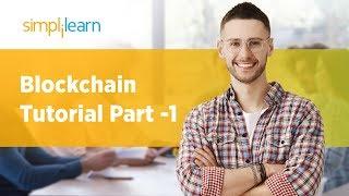 Blockchain Tutorial For Beginners - 1 | Blockchain Technology | Blockchain Tutorial | Simplilearn