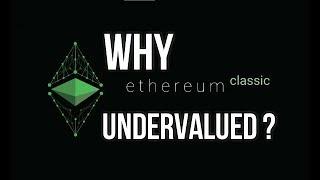 Ethereum Classic is Undervalued!
