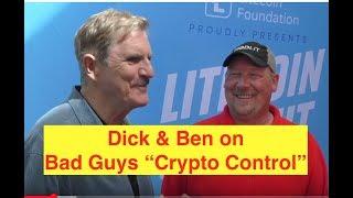 Bad Guys Plan for Cryptos! Bitcoin Ben & Dick Allgire Opine! (Bix Weir)