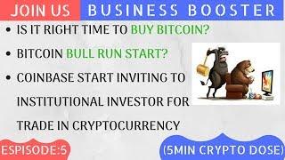Bitcoin Bull Run Start? ! Coinbase Invite institutional Investor