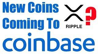 New Coins Coming to Coinbase - Is Ripple (XRP) One of them? - Daily Bitcoin and Cryptocurrency News
