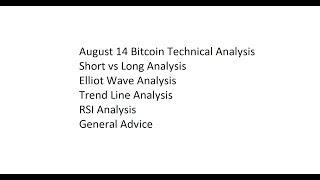 August 14 Bitcoin Technical Analysis - Short vs Long Analysis - Elliot Wave Analysis