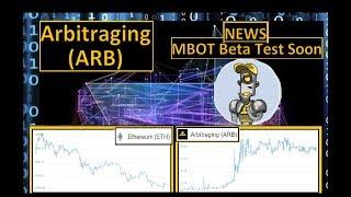 Arbitraging (ARB) | NEWS MBOT Beta Test Soon