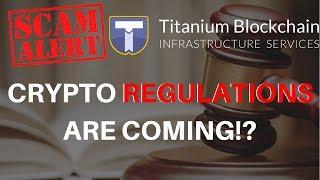 Titanium Blockchain SCAM!? Cryptocurrency Regulations and MORE in Today's Crypto News