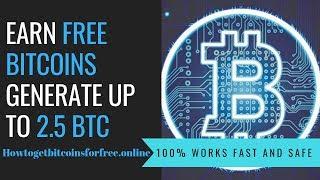 Earn Free Bitcoins - Generate up to 2.5 BTC
