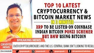 ???? XRP to be listed on COINBASE. Indian Bitcoin Ponzi Schemer Amit Bhardwaj. BUY BMW using Bitcoin