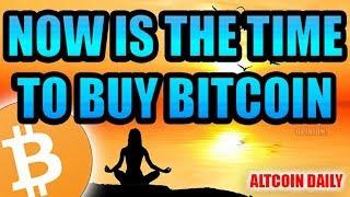NOW Is The Time To Start Buying Bitcoin [Bitcoin/Cryptocurrency Opinion]