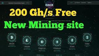 onix.cc 200 gh/s free bitcoin new mining site 2018 litecoin eth doller // by technical expert