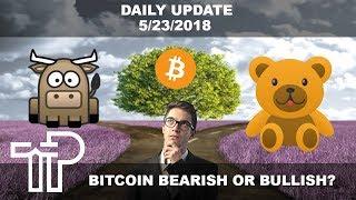 Bitcoin At A Crossroad, Bull Market Or Bear Market To Come? | Daily News 5/23/2018