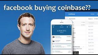 Facebook buying Coinbase?