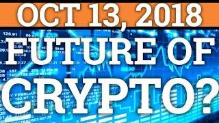 WHAT IS THE FUTURE FOR CRYPTOCURRENCY? STOCK MARKET CRASH? (BITCOIN PRICE + TRADING + NEWS 2018
