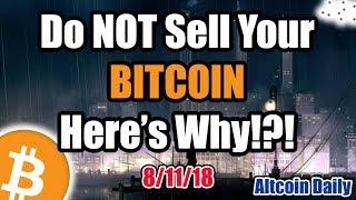 URGENT: Do NOT Sell Your Bitcoin - Here's Why!?! [Cryptocurrency, Altcoin, Crypto News]