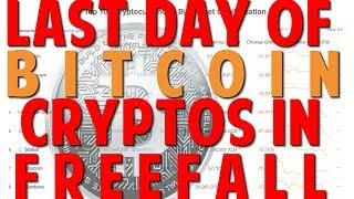 LAST DAY OF BitCOiN! CrYpToS in FREEFALL!