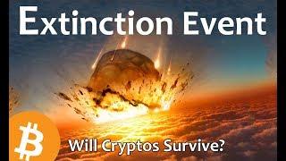 Extinction Event - Will Cryptos Survive?  [Daily Bitcoin and Cryptocurrency News 8/14/2018]
