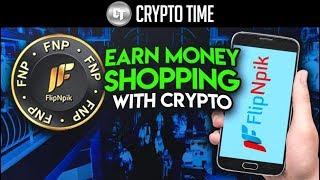 Get PAID For Shopping in Cryptocurrency! (FlipnPik)