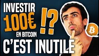 Crypto : Pourquoi est-il inutile d'investir 100€ dans le Bitcoin ...